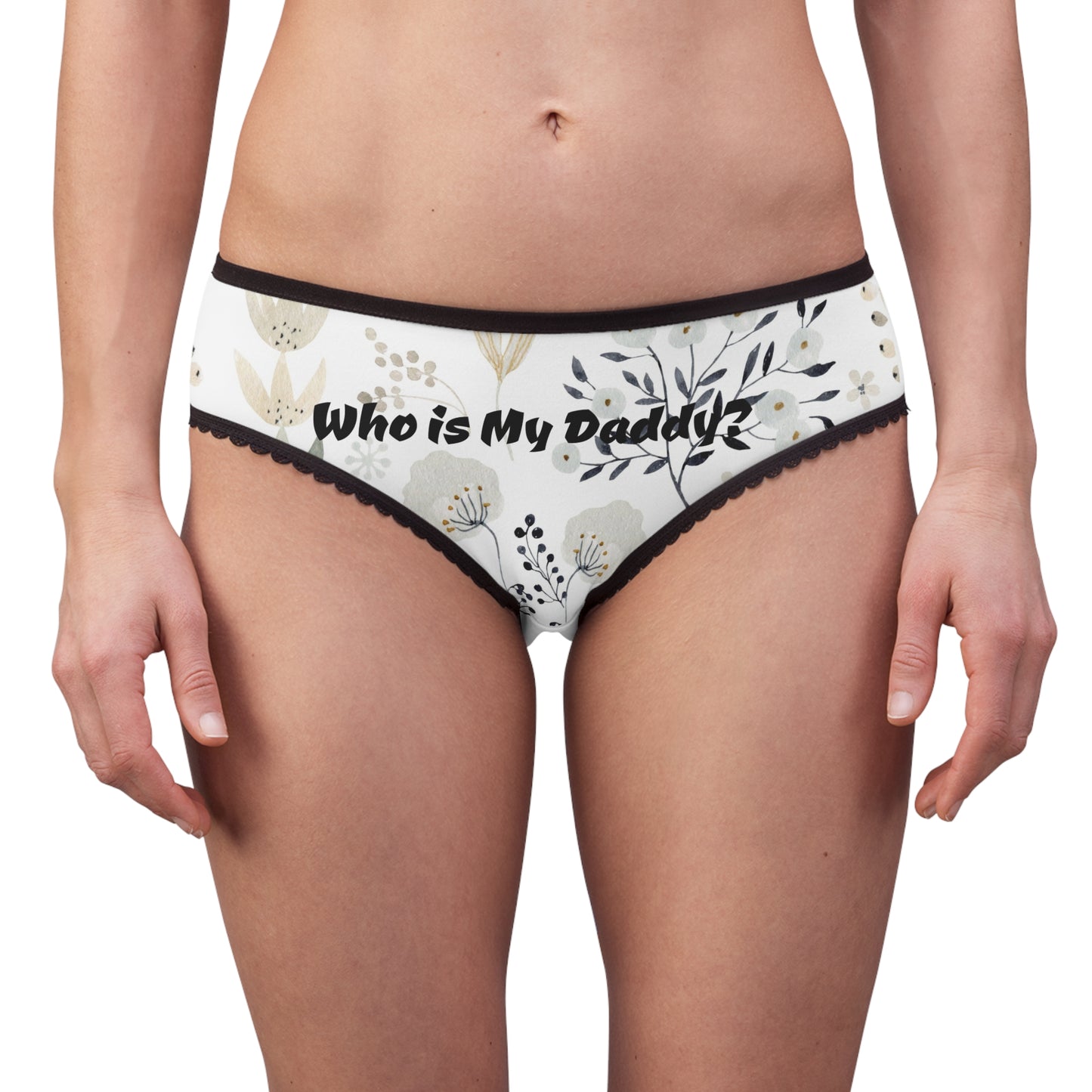 Fashion Women's Briefs - Who is My Daddy?